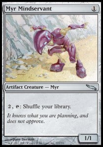 Myr Mindservant - Mirrodin (Uncommon) [MRD-213]