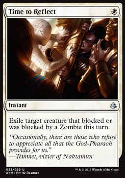 Time to Reflect⁣ - Amonkhet⁣ (Uncommon)⁣ [33]