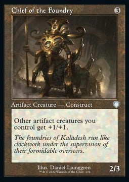 Chief of the Foundry⁣ - Commander: The Brothers' War⁣ (Uncommon)⁣ [134]