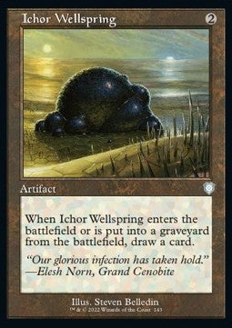 Ichor Wellspring⁣ - Commander: The Brothers' War⁣ (Uncommon)⁣ [143]