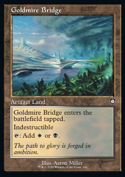 Goldmire Bridge⁣ - Commander: The Brothers' War⁣ (Common)⁣ [186]