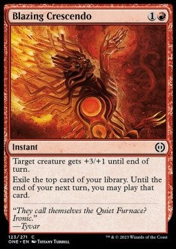 Blazing Crescendo⁣ - Phyrexia: All Will Be One⁣ (Common)⁣ [123]