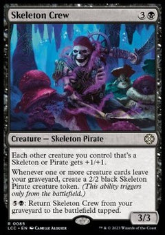 Skeleton Crew⁣ - Commander: The Lost Caverns of Ixalan⁣ (Rare)⁣ [85]
