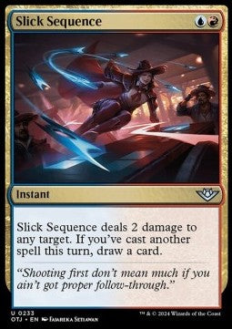 Slick Sequence⁣ - Outlaws of Thunder Junction⁣ (Uncommon)⁣ [233]