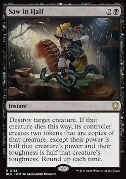 Saw in Half⁣ - Commander: Bloomburrow⁣ (Rare)⁣ [113]