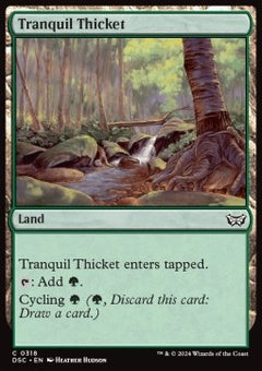 Tranquil Thicket⁣ - Commander: Duskmourn: House of Horror⁣ (Common)⁣ [318]