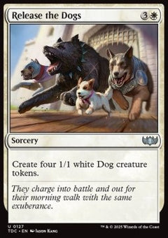 Release the Dogs⁣ - Commander: Tarkir: Dragonstorm⁣ (Uncommon)⁣ [127]